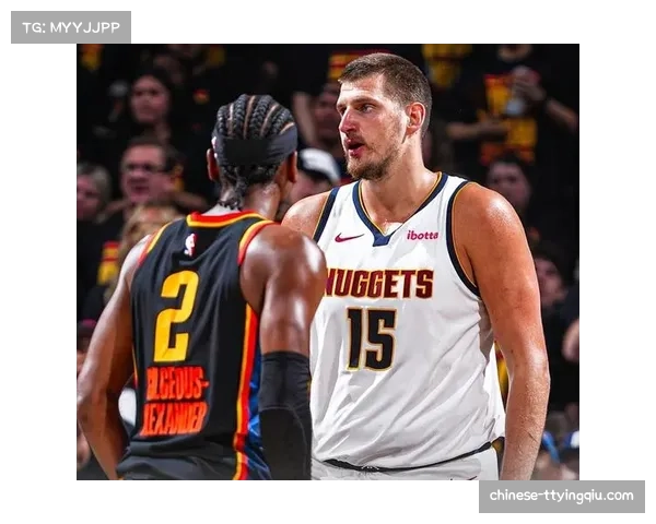 约基奇强调掌控节奏重要性 成功限制对手核心成赢球关键